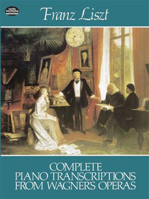 Franz Liszt: Complete Piano Transcriptions From Wagner's Operas: Klavier Solo