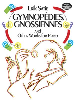 Erik Satie: Gymnopedies, Gnossiennes And Other Works For Piano: Klavier Solo