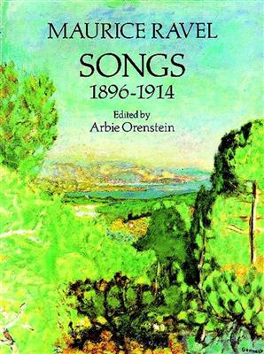 Maurice Ravel: Songs 1896-1914: Gesang mit Klavier
