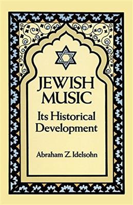 Abraham Zvi Idelsohn: Jewish Music