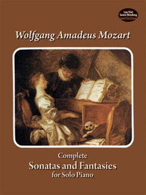 Wolfgang Amadeus Mozart: Complete Sonatas And Fantasies For Solo Piano: Klavier Solo