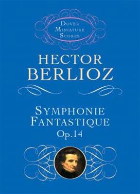 Hector Berlioz: Symphonie Fantastique Op.14: Orchester