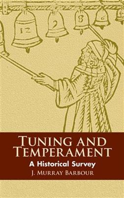 J. Murray Barbour: Tunnig And Tgemperament: A Historical Survey