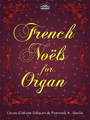 Louis-Claude Daquin: French Noels for Organ: Orgel