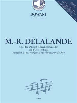 Michel-Richard Delalande: Suite for Descant (Soprano) recorder and B. c.: Sopranblockflöte mit Begleitung