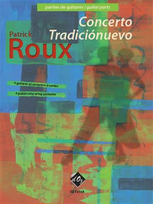 Patrick Roux: Concerto Tradiciónuevo: Orchester mit Solo