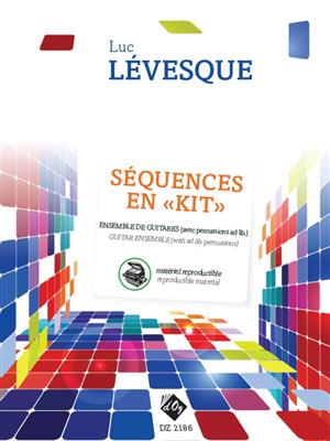 Luc Lévesque: Séquences En «Kit», Vol. 1: Kammerensemble