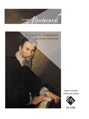 Claudio Monteverdi: Si Dolce EL Tormento: (Arr. Jeffrey McFadden): Gesang mit Gitarre
