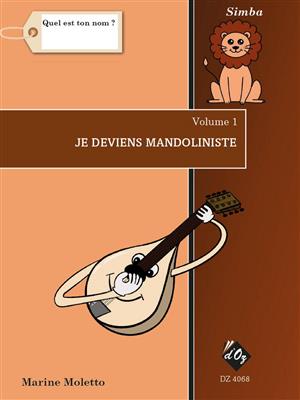 Marine Moletto: Je Deviens Mandoliniste, Vol. 1: Mandoline