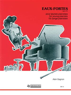Alain Gagnon: Eaux-Fortes, for young pianists: Klavier Solo