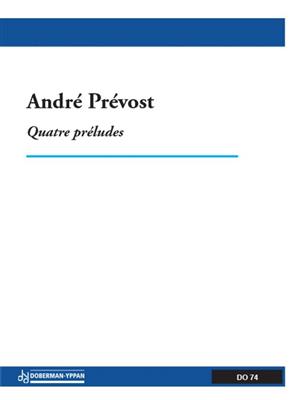André Prévost: Quatre préludes: Klavier Duett