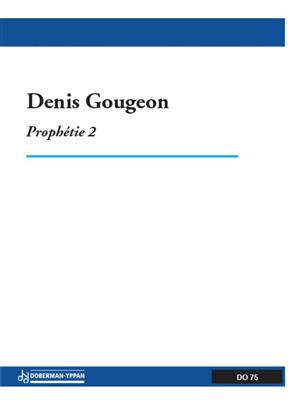Denis Gougeon: Prophétie 2 (soprano / perc.): Kammerensemble