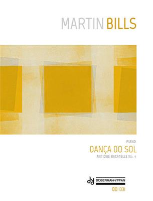 Martin Bills: Dança Do Sol: Klavier Solo