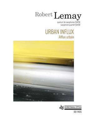 Robert Lemay: Urban Influx: Saxophon Ensemble