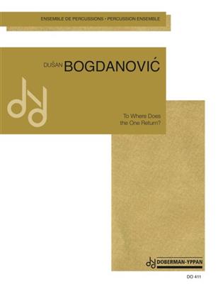 Dusan Bogdanovic: To Where Does the One Return?: Sonstige Percussion
