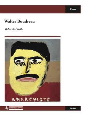 Walter Boudreau: Valse de l'asile: Klavier Solo