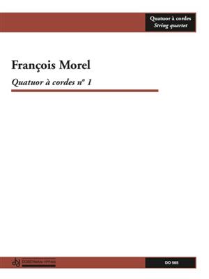 François Morel: Quatuor à cordes no 1: Streichquartett