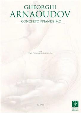 Gheorghi Arnaoudov: Concerto Ppianissimo: Orchester mit Solo