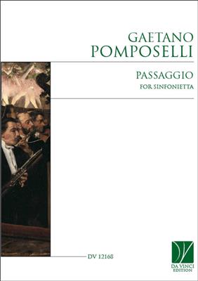 Gaetano Pomposelli: Passaggio, for Sinfonietta