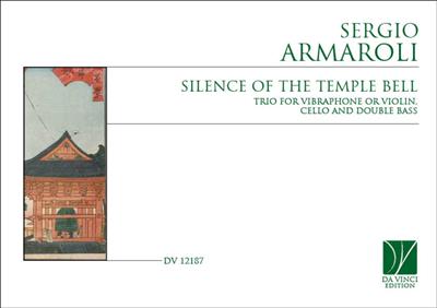 Sergio Armaroli: Silence Of The Temple Bell (Trio): Sonstige Ensembles