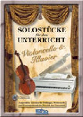 Solostücke für den Unterricht (Cello & Klavier): Cello mit Begleitung