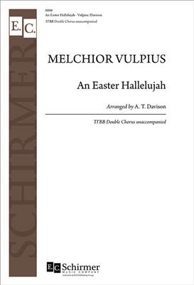 Melchior Vulpius: Easter Alleluia: (Arr. A. T. Davison): Männerchor A cappella