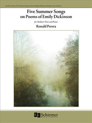 Ronald Perera: Five Summer Songs on Poems of Emily Dickinson: Gesang mit Klavier