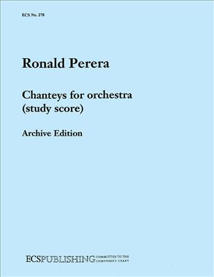 Ronald Perera: Chanteys for Orchestra: Orchester