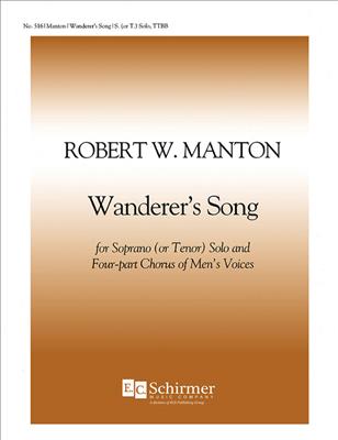 Robert Manton: Wanderer's Song: Männerchor mit Klavier/Orgel