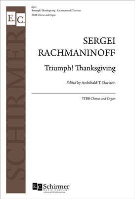 Sergei Rachmaninov: Triumph! Thanksgiving: (Arr. Robert Manton): Männerchor A cappella