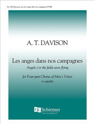 Les anges dans nos campagnes: (Arr. A. T. Davison): Männerchor A cappella