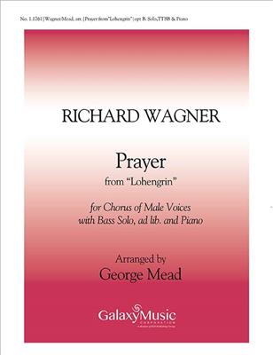 Richard Wagner: Lohengrin: Prayer: (Arr. Stanley Saxton): Männerchor mit Klavier/Orgel