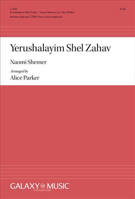 Naomi Shemer: Yerushalayim Shel Zahav: (Jerusalem of Gold): (Arr. Alice Parker): Männerchor A cappella