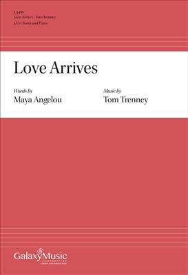 Tom Trenney: Love Arrives: Frauenchor mit Klavier/Orgel