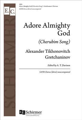 Alexander T. Gretchaninov: Adore Almighty God: Gemischter Chor mit Begleitung
