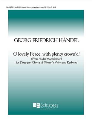 Georg Friedrich Händel: Judas Maccabeus: O Lovely Peace: (Arr. Victoria Glaser): Frauenchor mit Klavier/Orgel