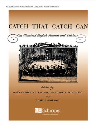 Windham & Simpson Taylor: Catch That Catch Can (for 3 voices): Gemischter Chor mit Begleitung