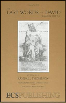 Randall Thompson: The Last Words of David: (Arr. Robert G. Barrow): Männerchor mit Ensemble