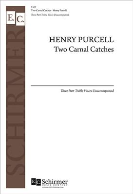 Henry Purcell: Two Carnal Catches: Gemischter Chor mit Ensemble
