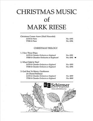 Mark Riese: Christmas Trilogy: 1. I Saw Three Ships: (Arr. Larry Moore): Männerchor mit Ensemble
