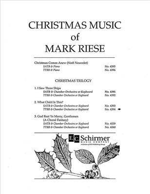Mark Riese: Christmas Trilogy: 2. What Child Is This?: Männerchor mit Ensemble