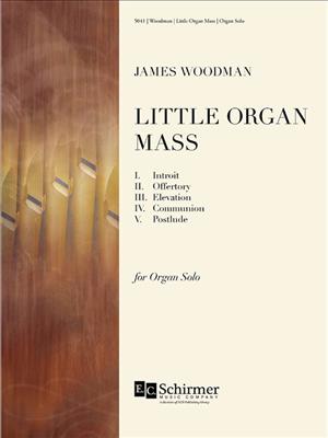 James Woodman: Little Organ Mass: Orgel