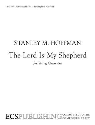 Stanley M. Hoffman: The Lord Is My Shepherd: Streichorchester