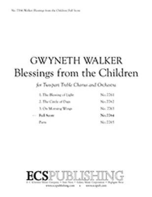 Gwyneth Walker: Blessings from the Children: Frauenchor mit Ensemble