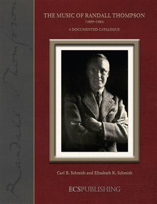 Carl B. Schmidt: The Music of Randall Thompson