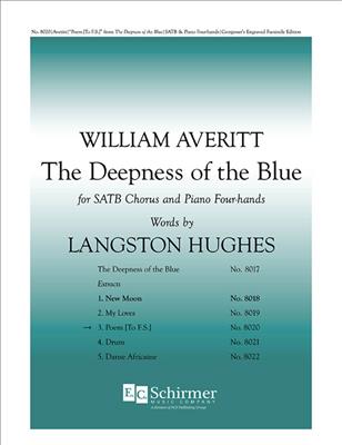 William Averitt: The Deepness of the Blue: 3. Poem: Gemischter Chor mit Klavier/Orgel