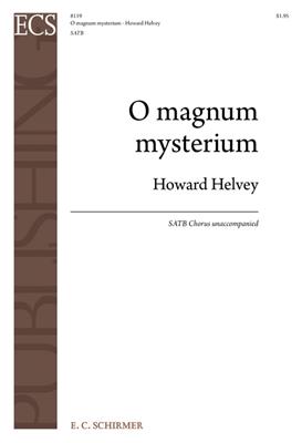 Howard Helvey: O magnum mysterium: Gemischter Chor A cappella