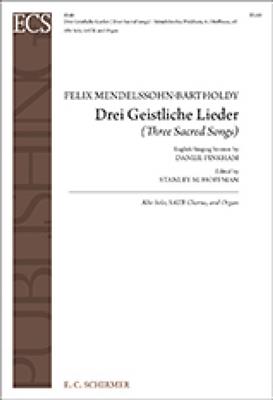 Felix Mendelssohn Bartholdy: Drei Geistliche Lieder: Gemischter Chor mit Klavier/Orgel