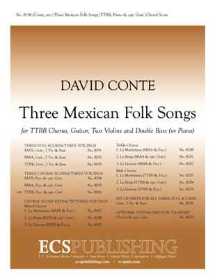 David Conte: Three Mexican Folk Songs: Männerchor mit Ensemble