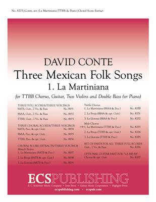 David Conte: Three Mexican Folk Songs: 1. La Martiniana: Männerchor mit Klavier/Orgel